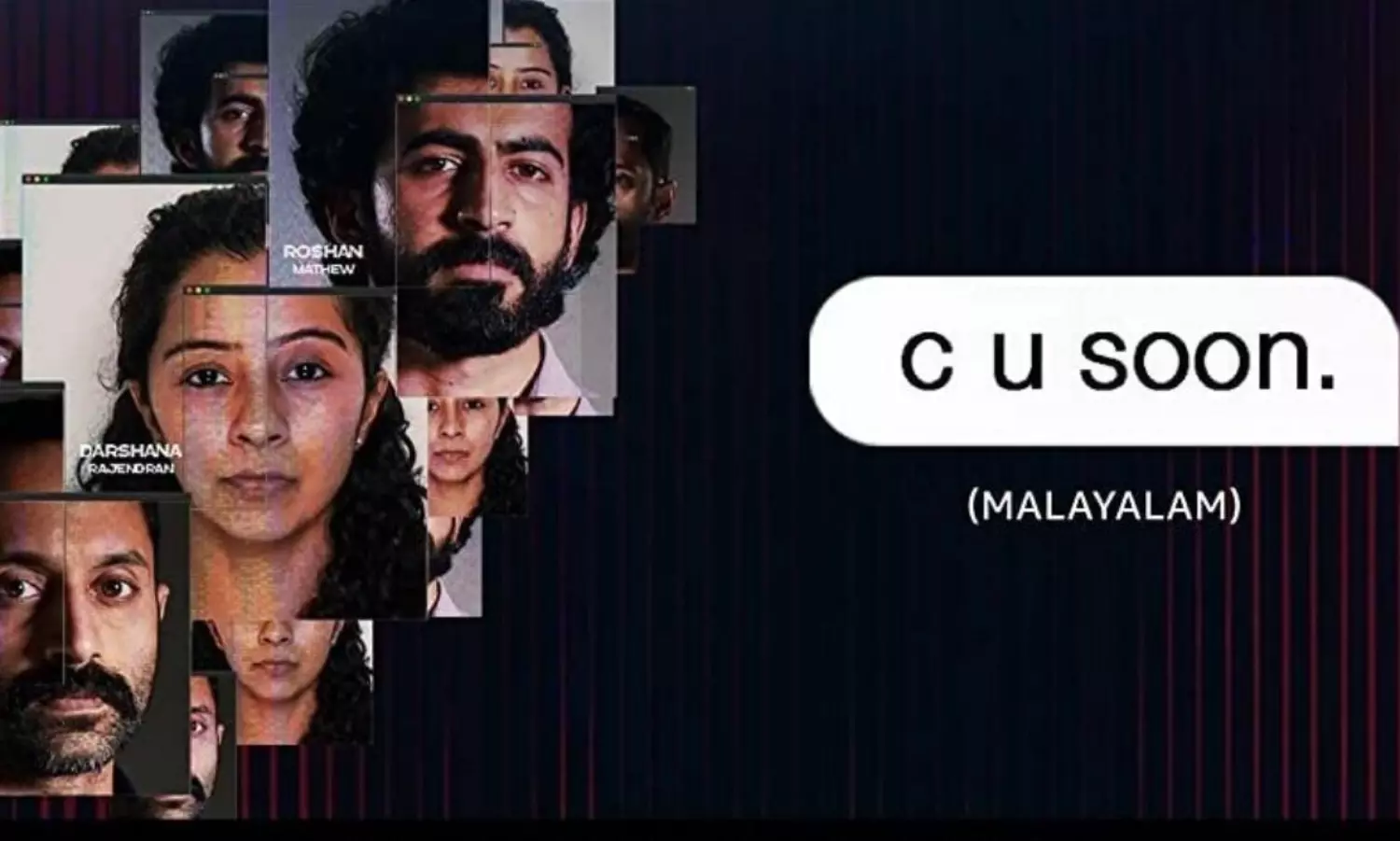 Fahad Fazils "C U Soon" is an eyegrabber