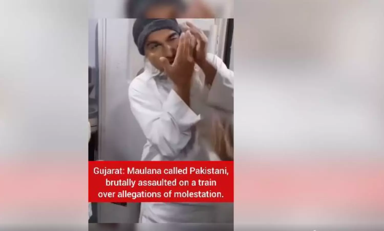 Elderly Maulana accused, called Pakistani, and beaten on train in Rajasthan